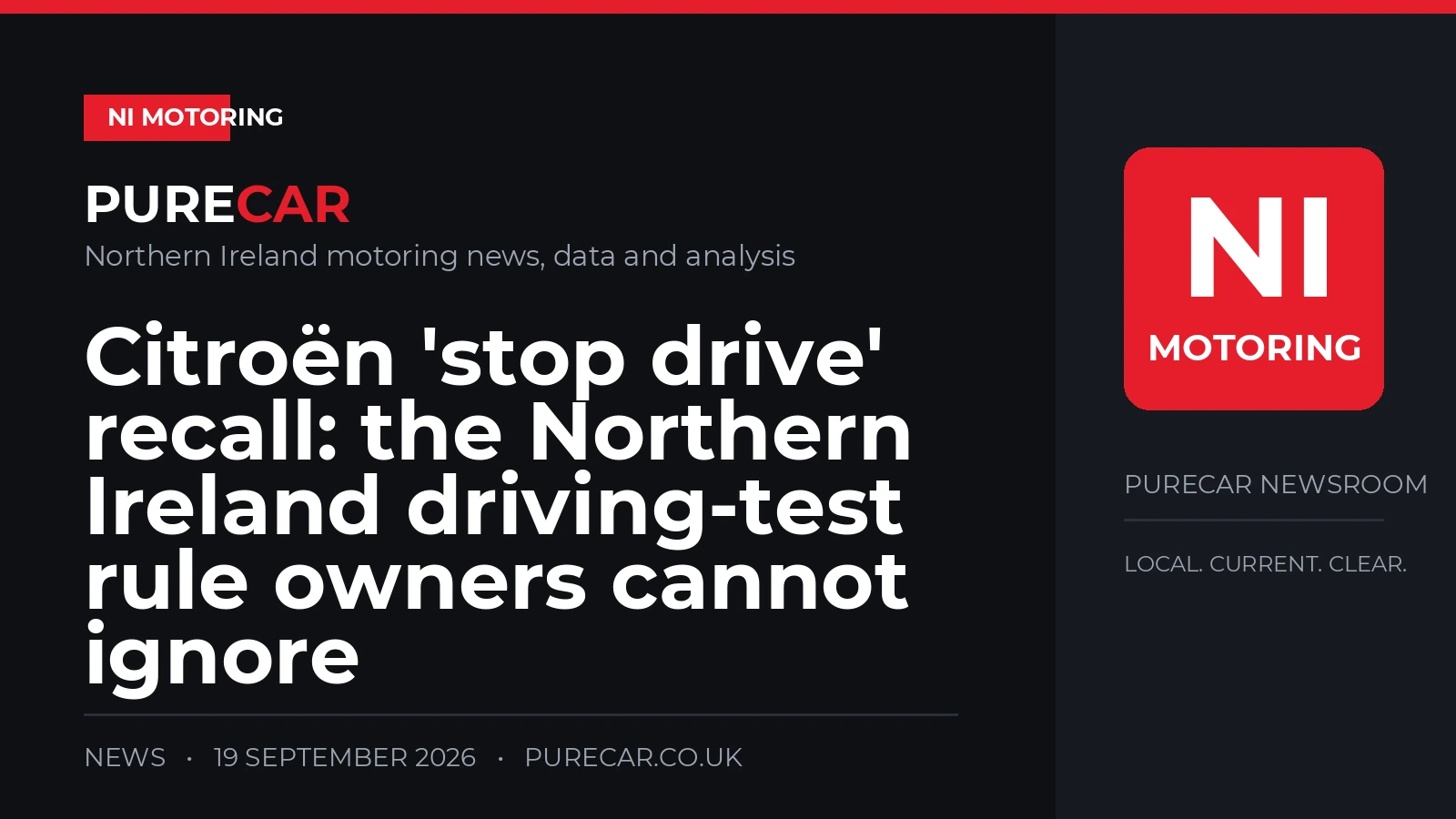 Citroën 'stop drive' recall: the Northern Ireland driving-test rule owners cannot ignore